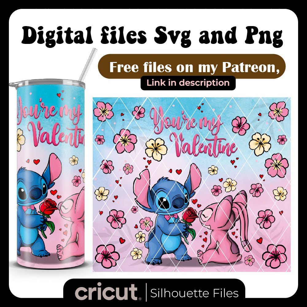 You are my valentine stitch and angel png, tumbler 40oz , 20oz, tshirt design, merch, libbey 16oz, stanley toppers