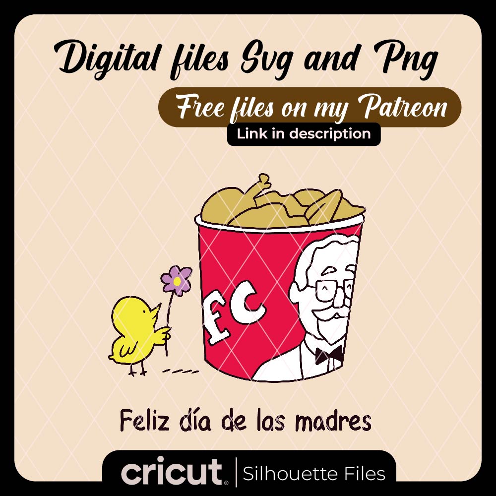 feliz dia de las madres svg, kfc svg, Los memes mas divertidos del dia de la madre svg, Mother day svg