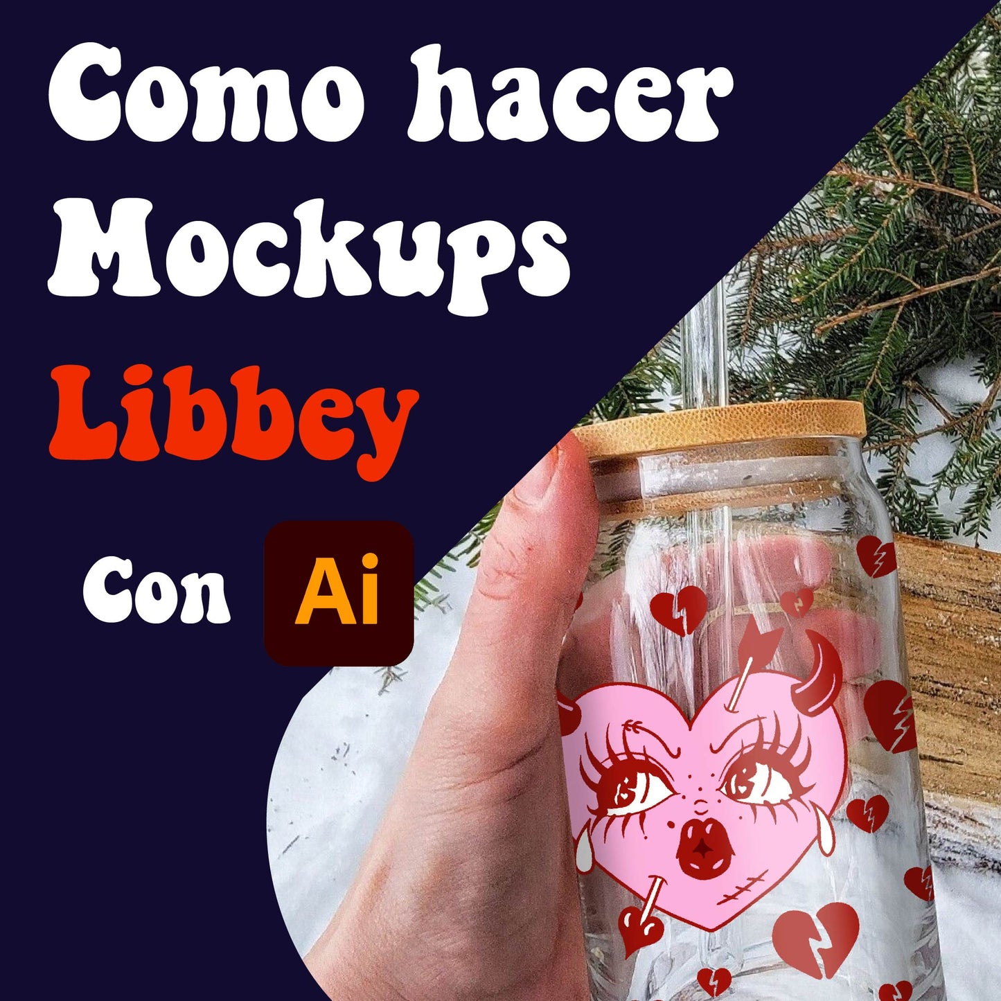 Curso de hacer tus propios Mockups de Libbey, Tumblers en illustrator.