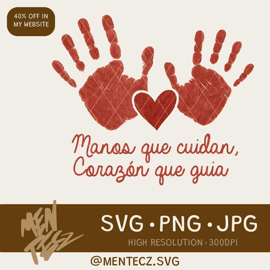 Hands That care, heart that guides png, father's day png, spanish png, MenteczSVG