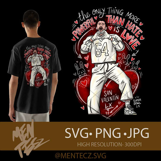 Bad bunny valentine day png | the only thing more powerful than hate is love png| Puerto Rico | merch bad bunny