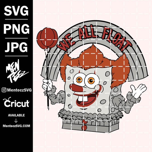 Diseño SVG para Cricut - spongebob IT halloween svg, png jpg, we all float - MenteczSVG