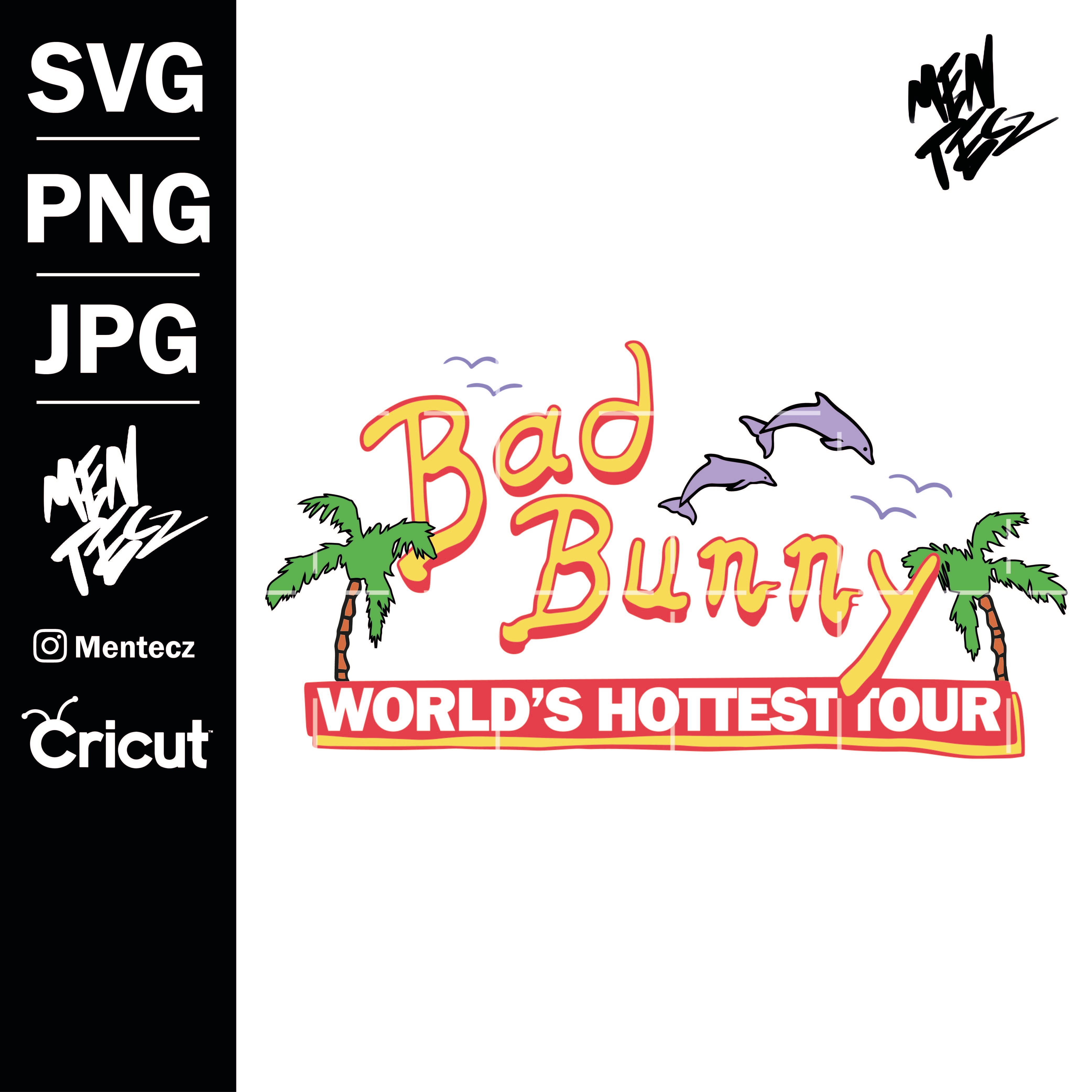 Bad Bunny Worlds Hottest Tour An Verano Sin Ti Svg, Bad Bunny Bundle Svg ,  Png, Pdf, Dxf digital file.