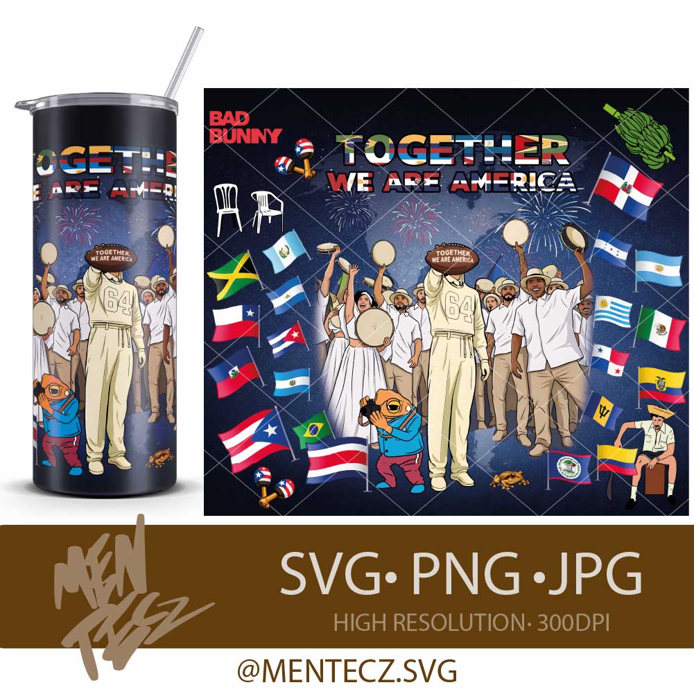 Bad Bunny Super Bowl Wrap PNG | Together We Are America | Latino Pride Design | tumbler 20oz