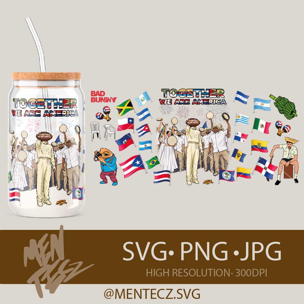 Bad Bunny Super Bowl Wrap PNG | Together We Are America | Latino Pride Design | libbey 16oz