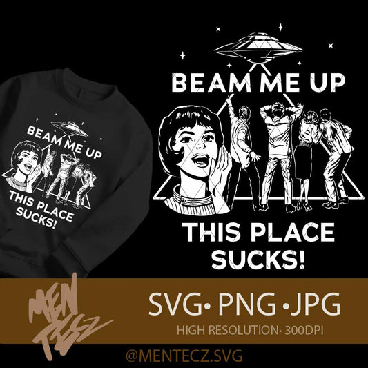 Diseño SVG para Cricut - Beam me up, this place sucks, stranger things SVG, PNG, DIGITAL FILE only - MenteczSVG